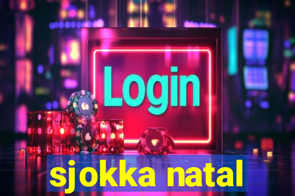 sjokka natal